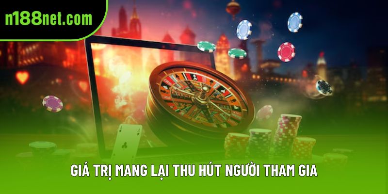 Giá trị mang lại thu hút người tham gia