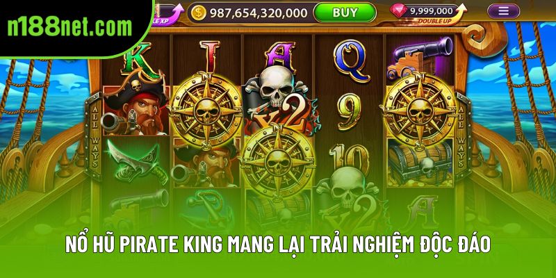 Nổ hũ Pirate King mang lại trải nghiệm độc đáo